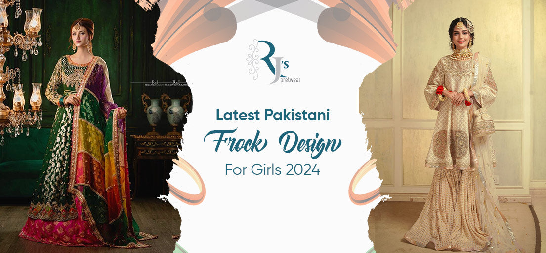 Latest Pakistani Frock Design For Girls 2024