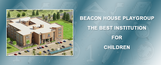 Why is Beacon house playgroup best for your children?
