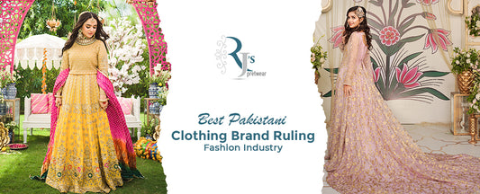 Best Pakistani Clothing Brand Ruling Fashion Industry
