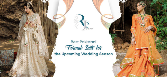 Best Pakistani Formal Suits for the Upcoming Wedding Season