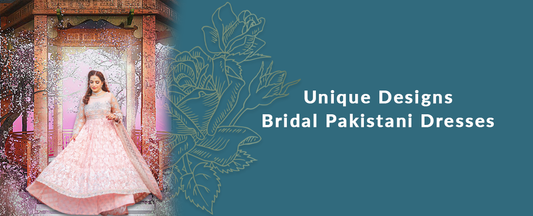 Buy Bridal Pakistani Dresses | Asian and Pakistan Wedding Dresses