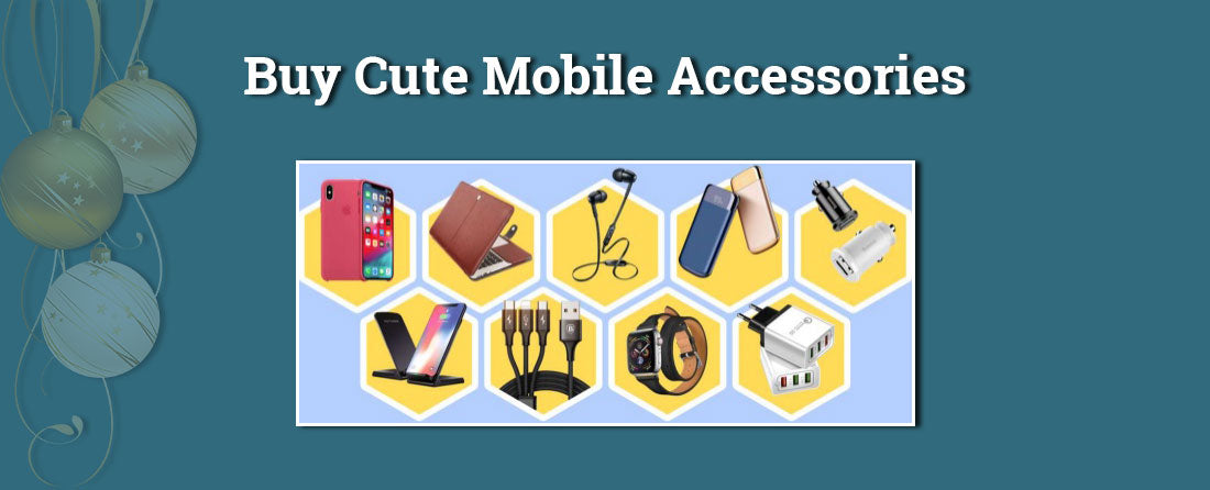 Buy Cute Mobile Accessories, Mobile Cover, iPhone cases 