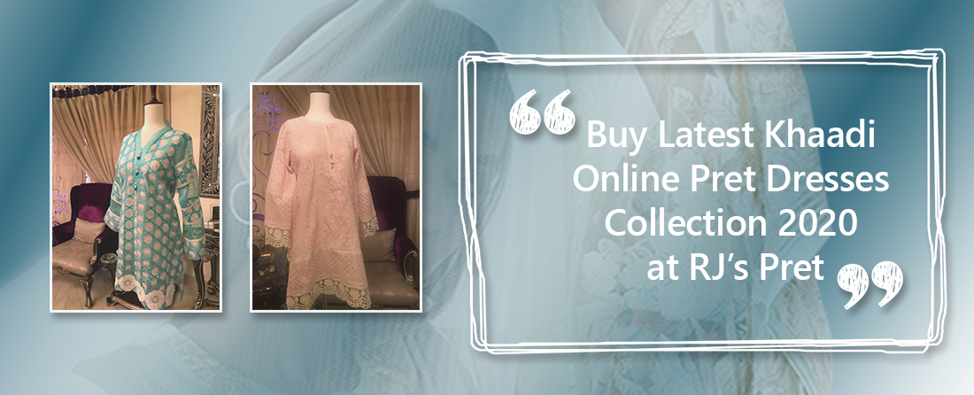 Buy Beautiful Khaadi Eastern Pret Wear 2020 Dresses for Women 