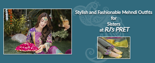 Buy Stylish and Fashionable Mehndi Outfits for Sisters at RJs Pret