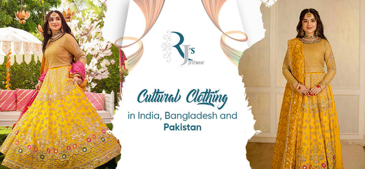 Cultural Clothing in India, Bangladesh and Pakistan