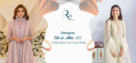 Designer Eid ul Adha 2025 Collections 