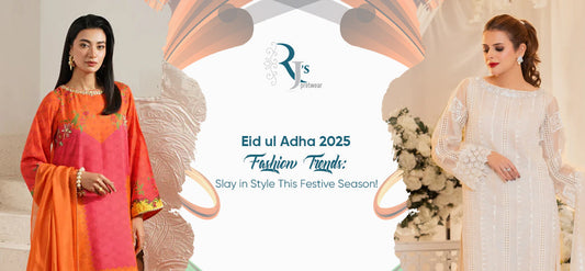 Eid ul Adha 2025 Fashion Trends