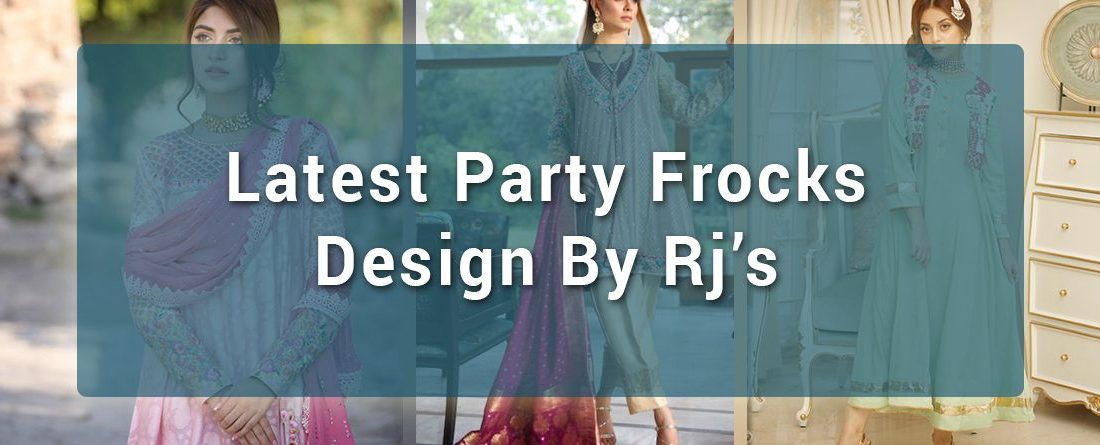 Latest party frocks designs by RJ’s pret