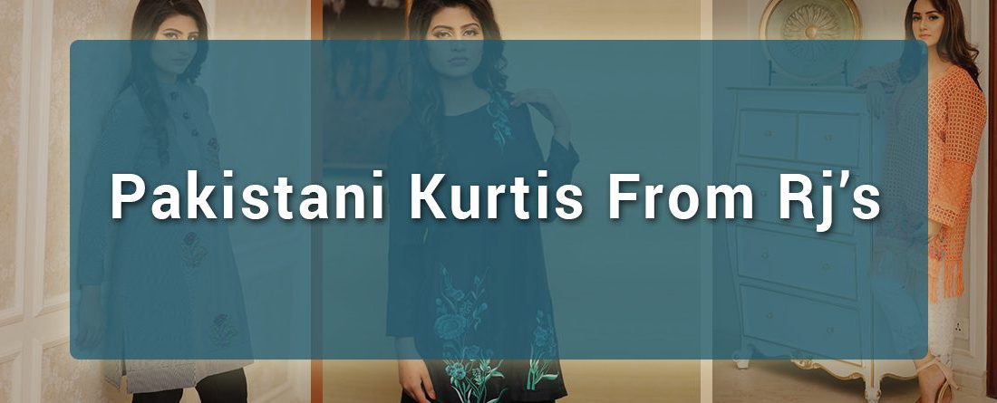 Pakistani Kurtis and Kurtas collection by RJ’s pret