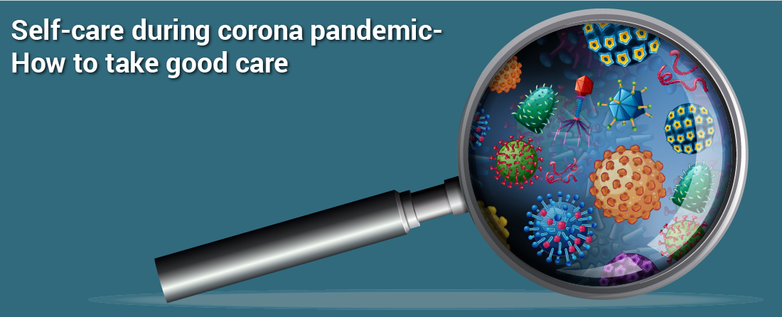Self-care during corona pandemic- How to take good care