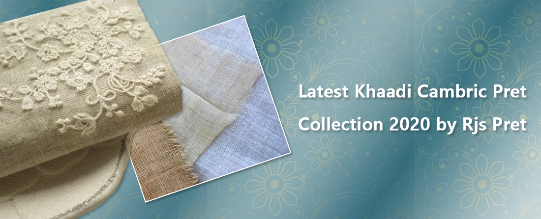 Latest Khaadi Cambric Pret Collection 2020 by Rjs Pret