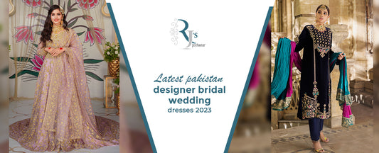 Latest pakistan designer bridal wedding dresses 2023