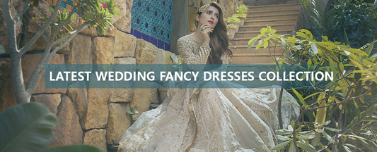 Latest wedding Fancy dresses collection