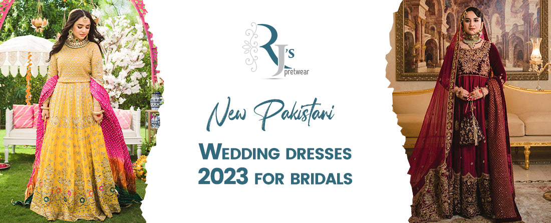 New Pakistani wedding dresses 2023 for bridals