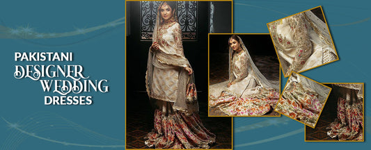 Pakistani Designer Wedding Dresses | Pakistani Designer Bridal Dresses