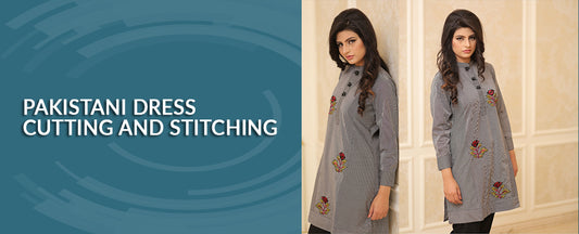 Pakistani Dress Cutting and Stitching | Kurta Cutting &amp; Stitching