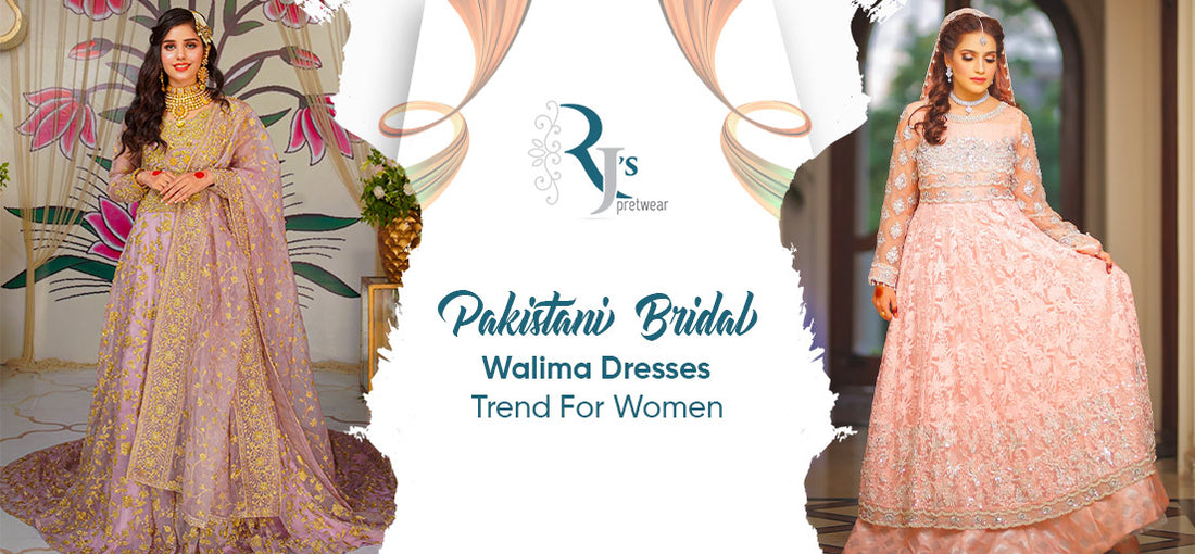 Glorious Pakistani Bridal Walima Dresses