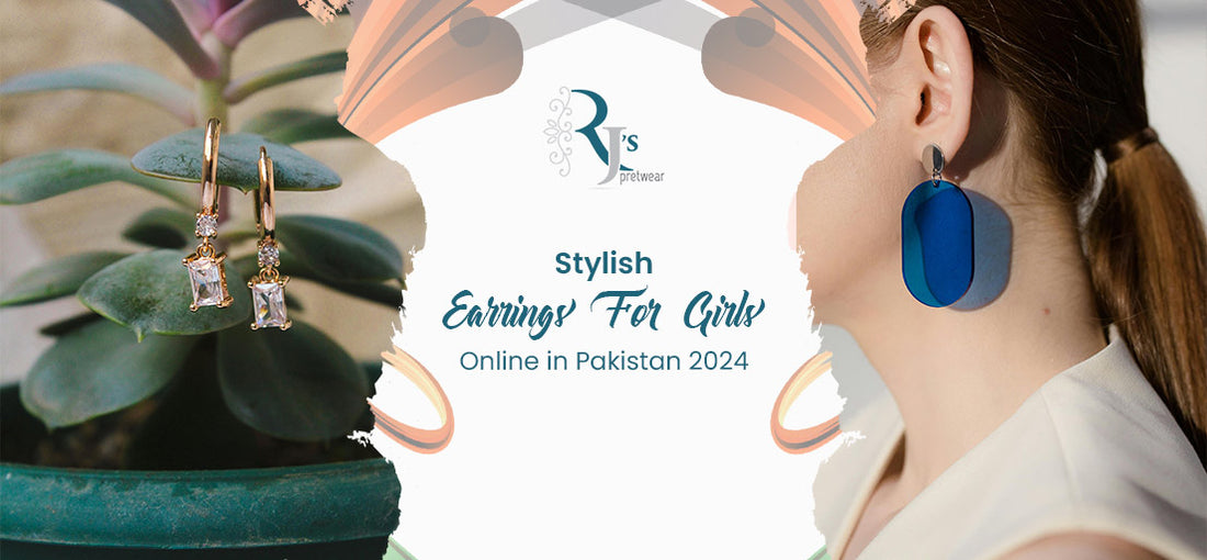 Stylish Earrings For Girls Online in Pakistan 2024