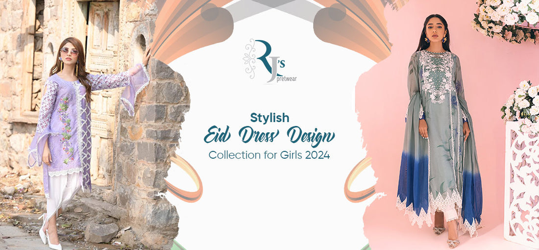 Stylish Eid Dress Design Collection for Girls 2024