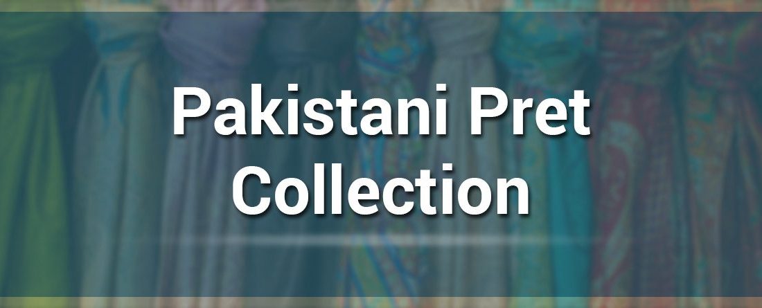 Ready to wear Pakistani Pret collection