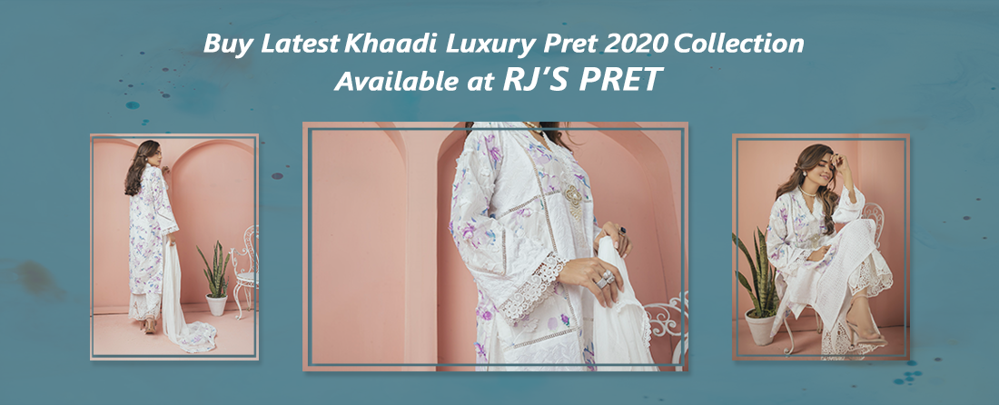 Buy Latest Khaadi Luxury Pret 2020 Collection Available at RJs Pret 