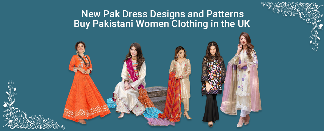 Latest Pak Dress Designs Online| Buy Pakistani Dresses for Women