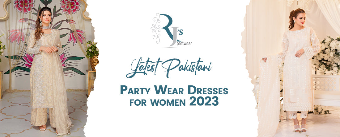Latest Pakistani party wear dresses for women 2023