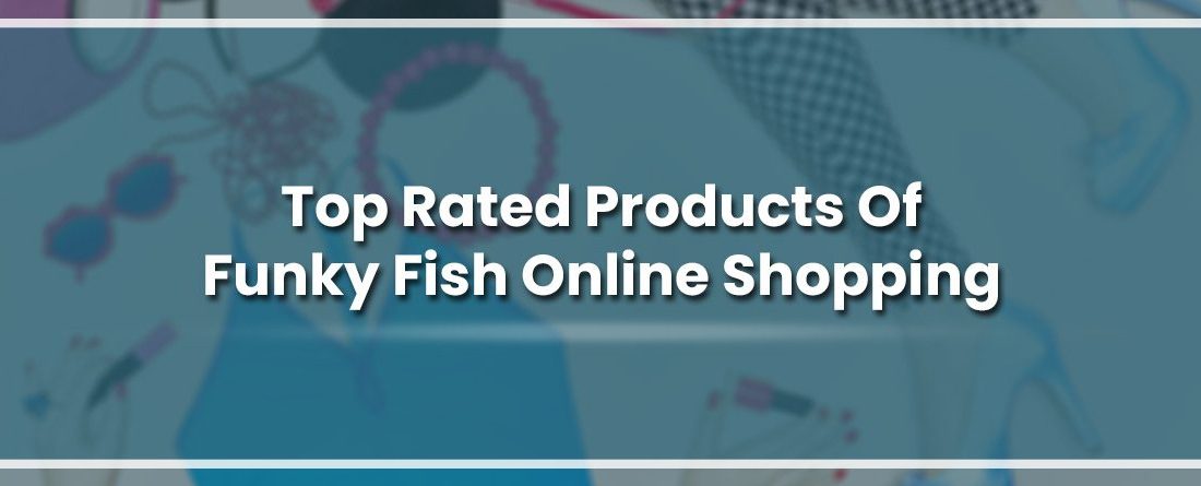 Top rated products of Funky Fish online shopping